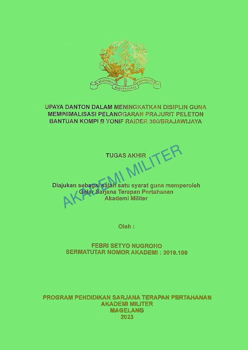 UPAYA DANTON DALAM MENINGKATKAN DISIPLIN GUNA MEMINIMALISASI PELANGGARAN PRAJURIT PELETON BANTUAN KOMPI B YONIF RAIDER 3000/BRAJAWIJAYA